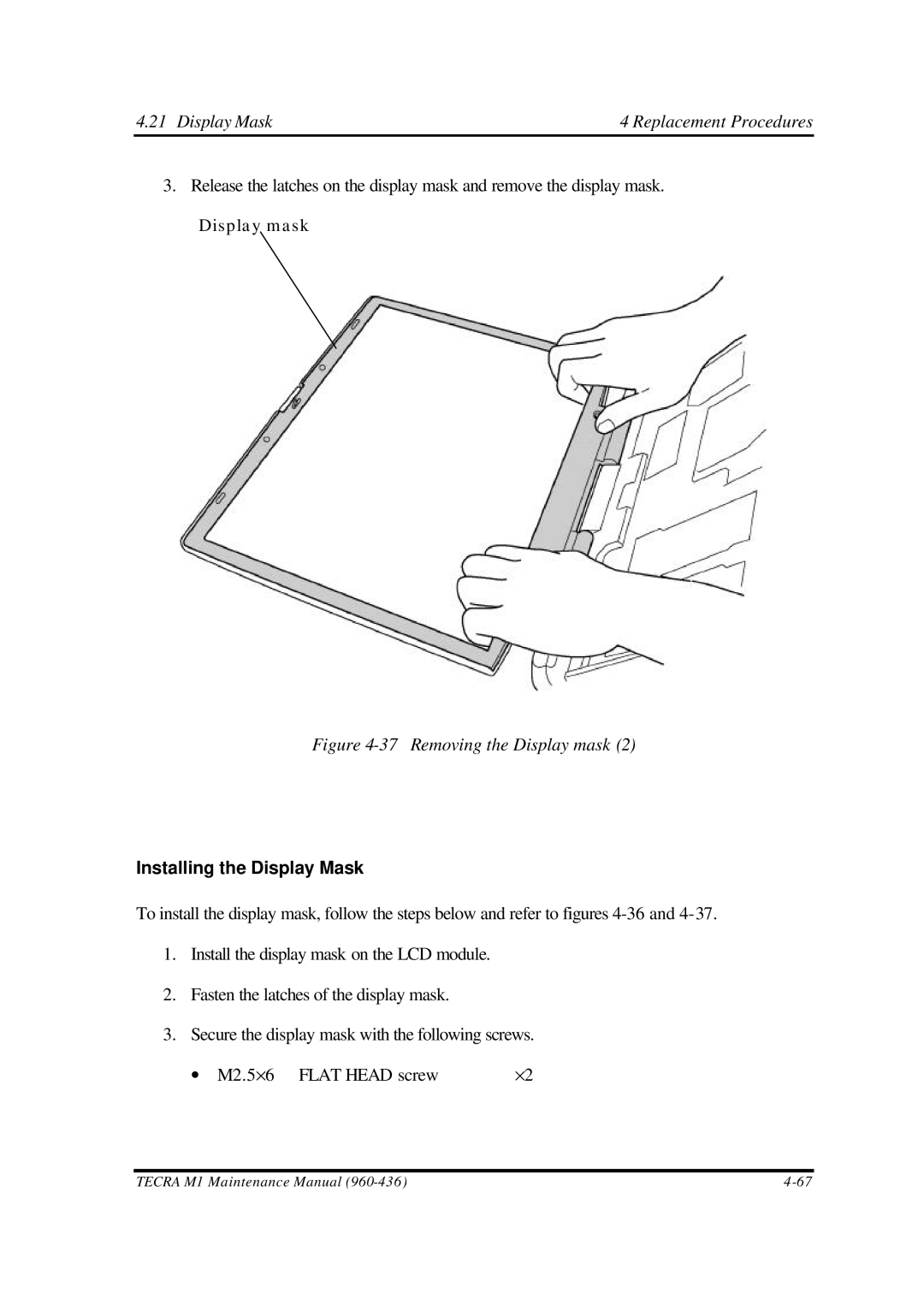 Toshiba M1 manual Removing the Display mask, Installing the Display Mask 