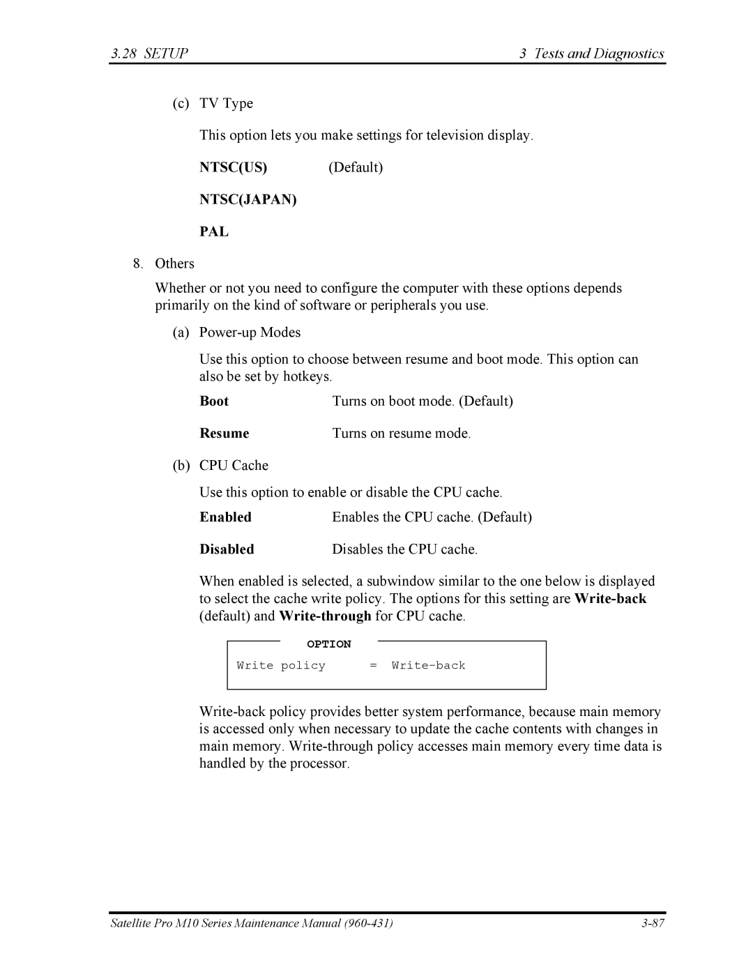 Toshiba M10 manual Ntscus Default, Boot Turns on boot mode. Default Resume Turns on resume mode 