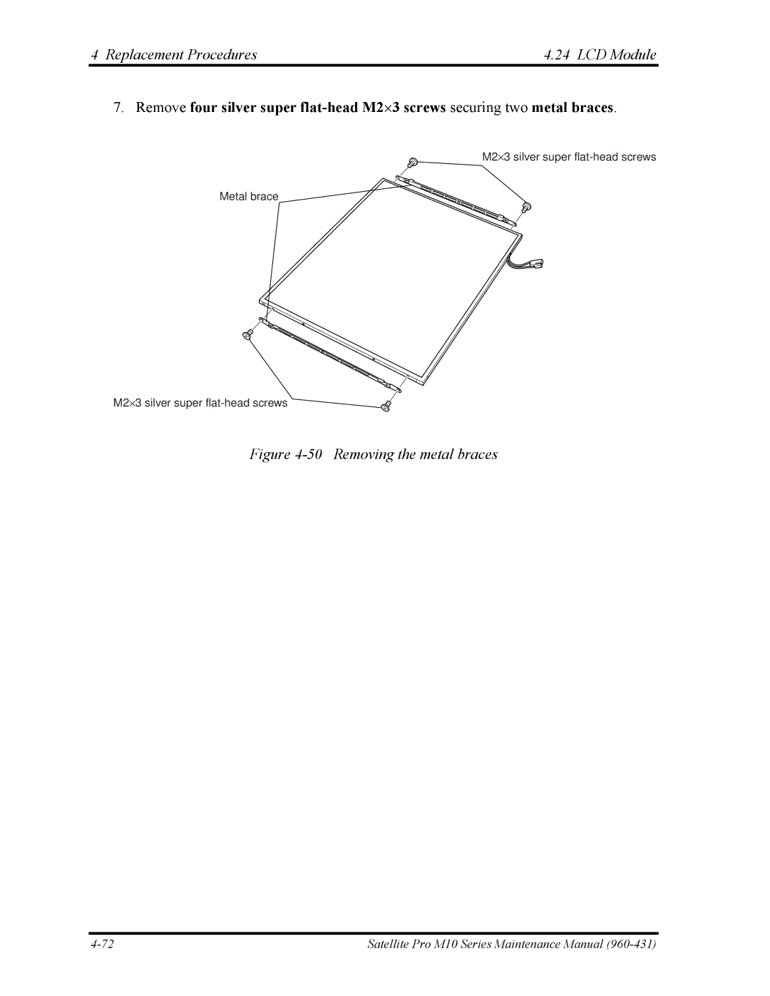 Toshiba M10 manual Removing the metal braces 