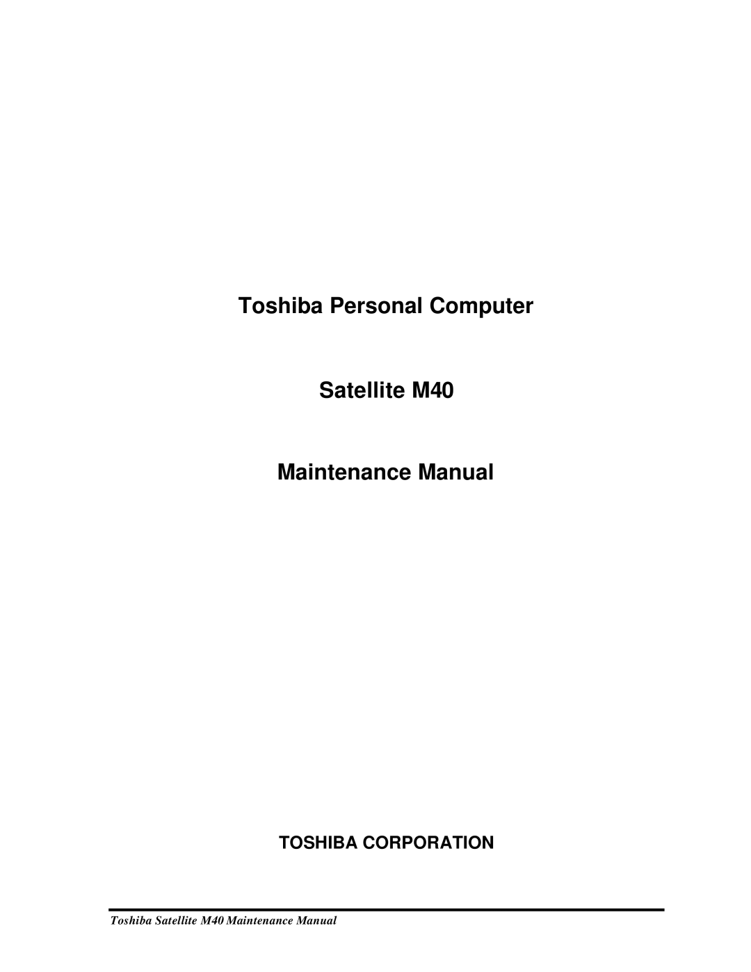 Toshiba manual Toshiba Personal Computer Satellite M40 Maintenance Manual 