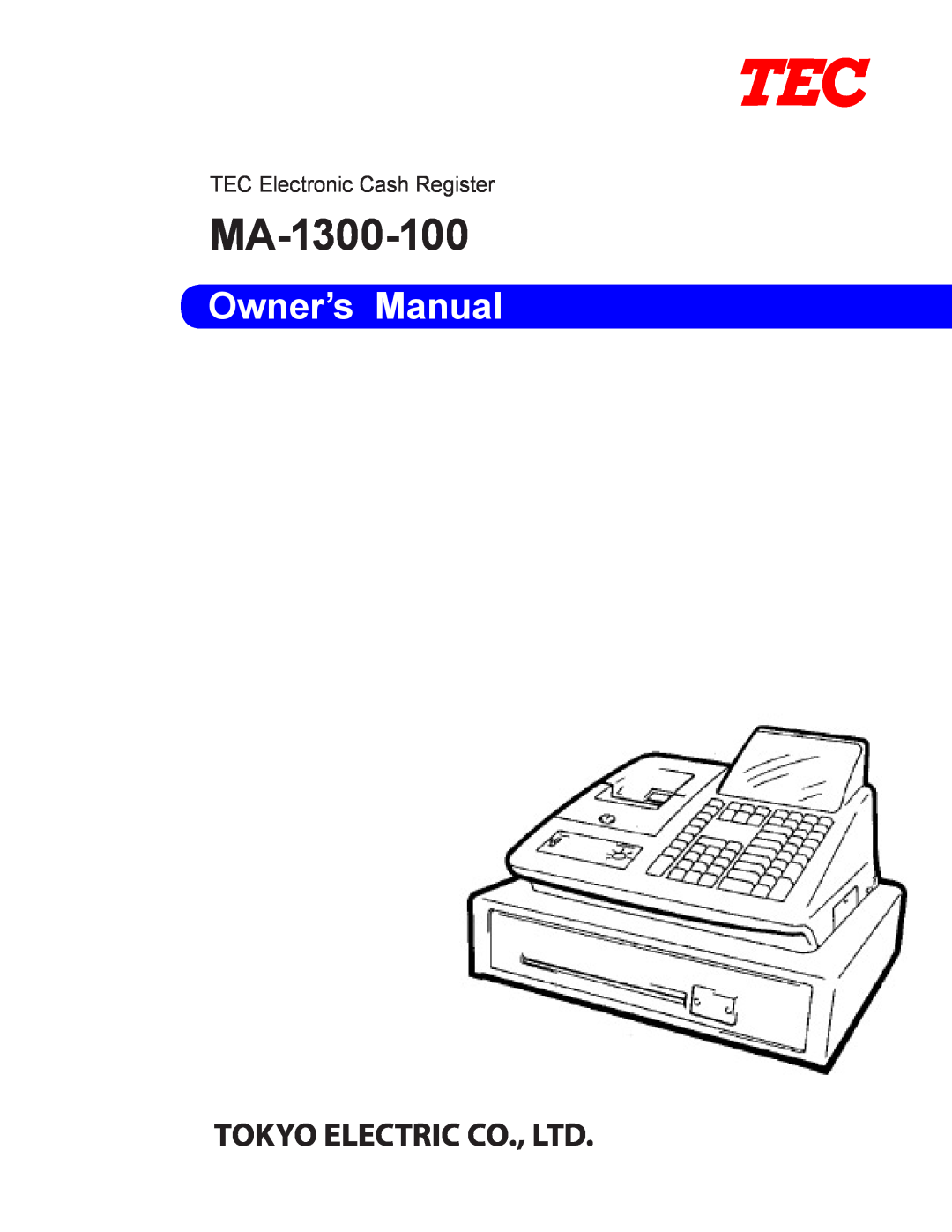 Toshiba MA-1300-100 owner manual Owner’s Manual, TEC Electronic Cash Register 