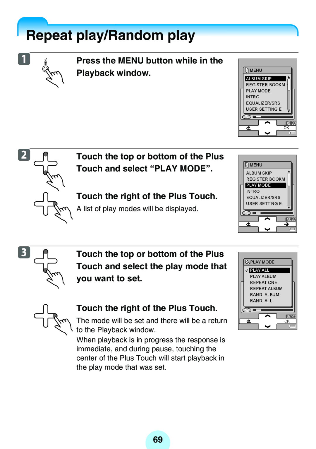 Toshiba MEG-F60 Repeat play/Random play, Press the Menu button while in the Playback window, Touch and select Play Mode 