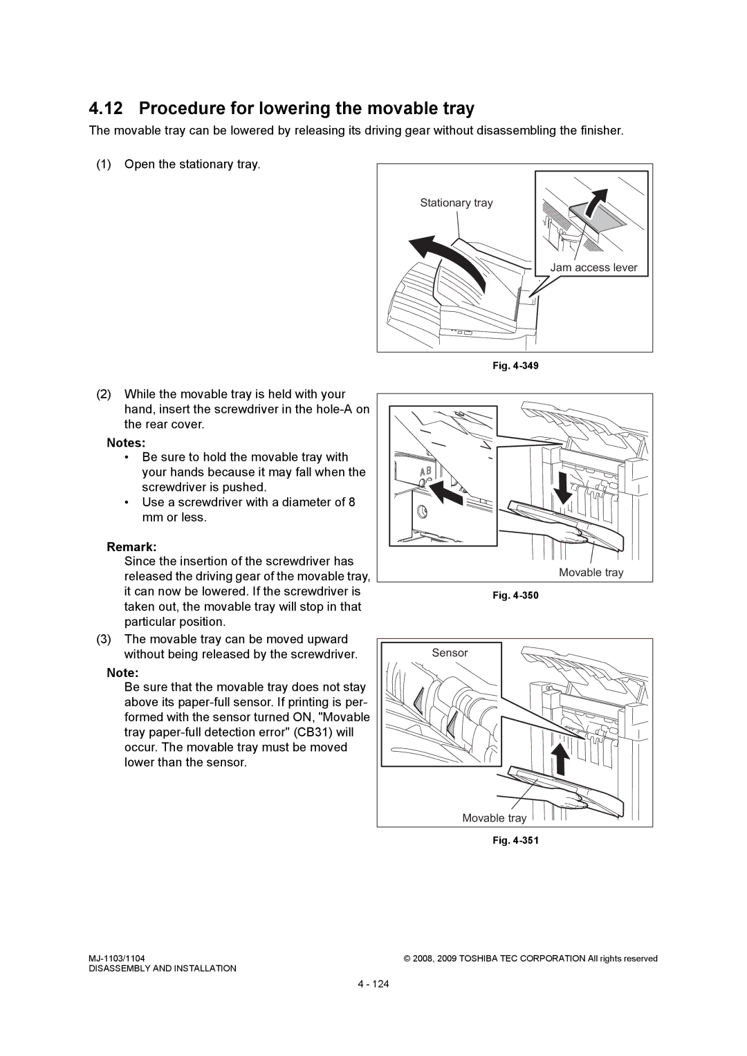 Toshiba MJ-1104 Procedure for lowering the movable tray, Since the insertion of the screwdriver has, Stationary tray 