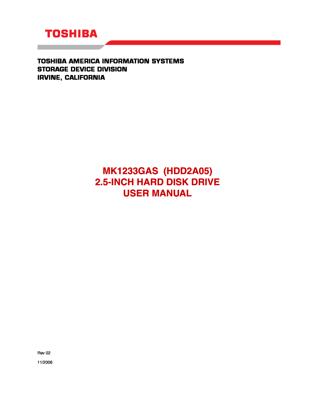 Toshiba user manual MK1233GAS HDD2A05 2.5-INCH HARD DISK DRIVE USER MANUAL, Irvine, California, Rev 11/2006 
