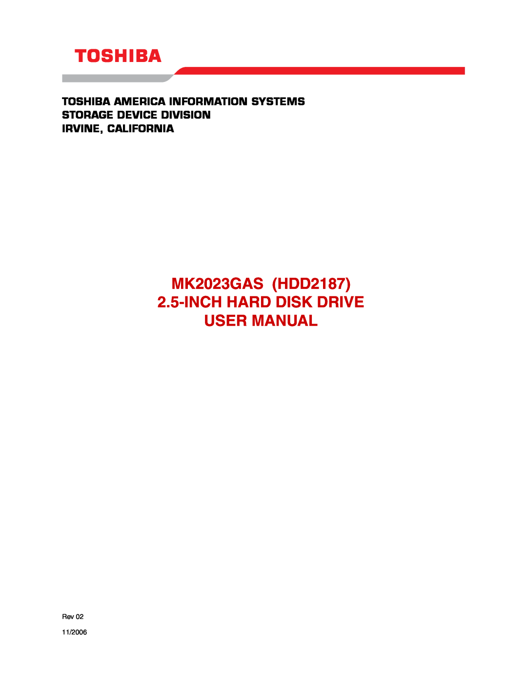 Toshiba user manual MK2023GAS HDD2187 2.5-INCH HARD DISK DRIVE USER MANUAL, Irvine, California, Rev 11/2006 