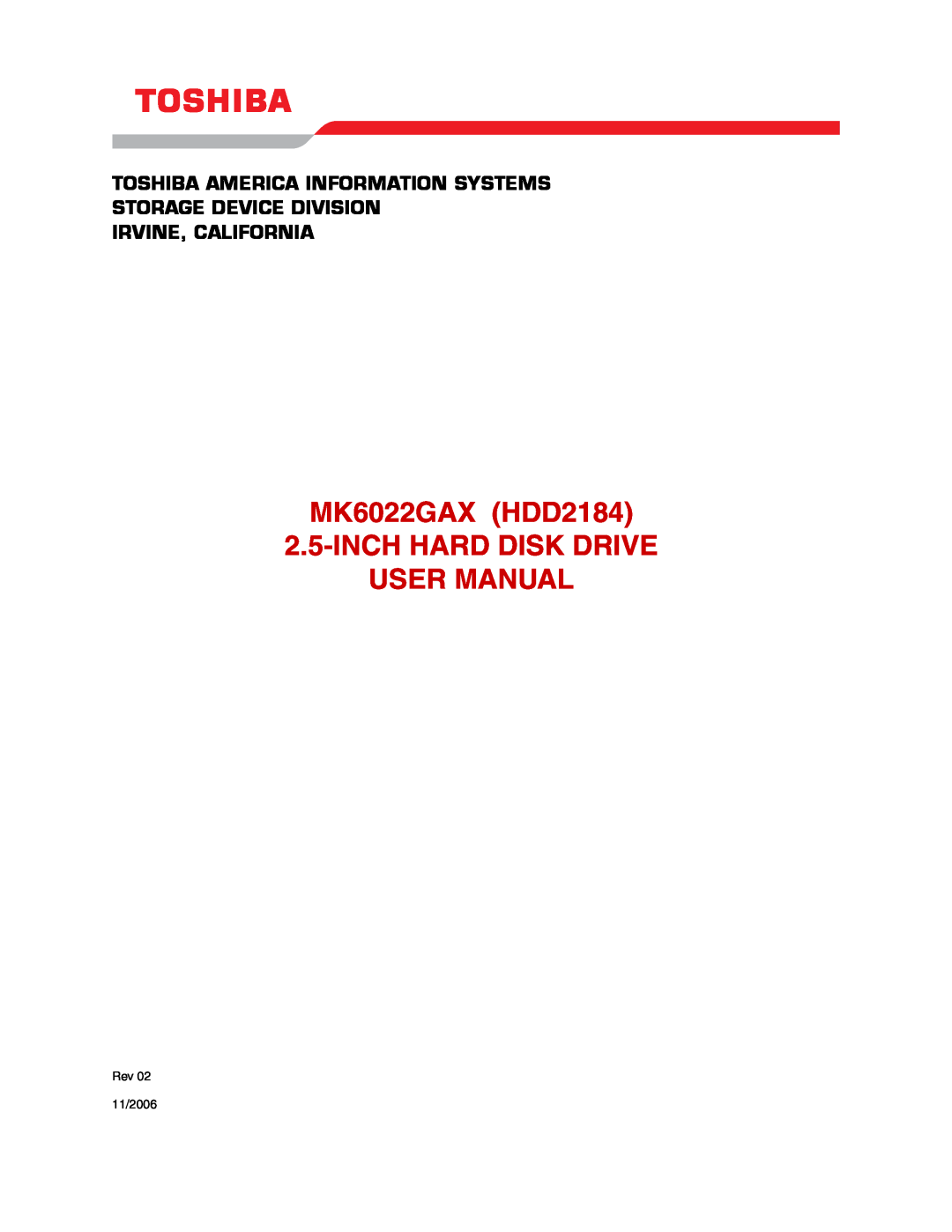 Toshiba user manual MK6022GAX HDD2184 2.5-INCH HARD DISK DRIVE USER MANUAL, Irvine, California, Rev 11/2006 