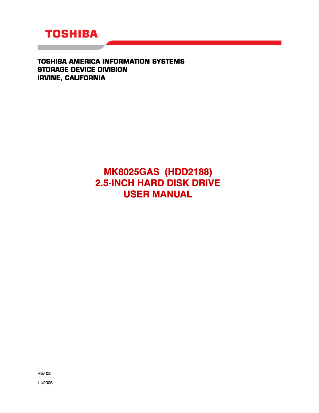 Toshiba user manual MK8025GAS HDD2188 2.5-INCH HARD DISK DRIVE USER MANUAL, Irvine, California, Rev 11/2006 