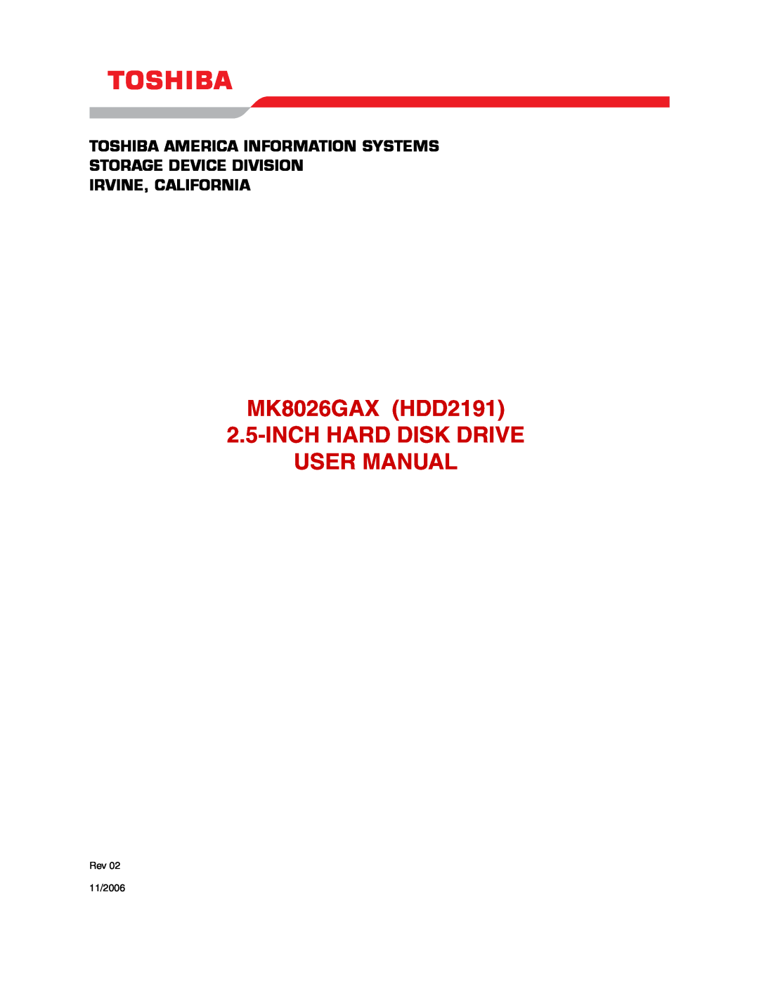 Toshiba user manual MK8026GAX HDD2191 2.5-INCH HARD DISK DRIVE USER MANUAL, Irvine, California, Rev 11/2006 