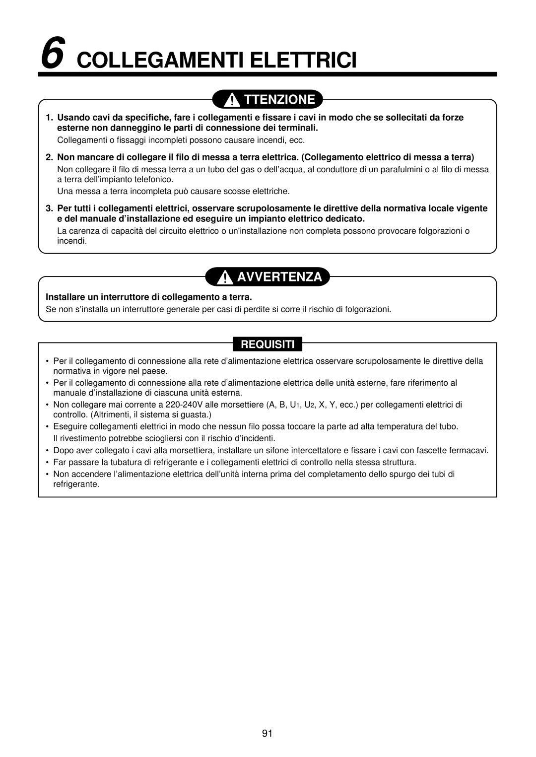 Toshiba MMU-AP0071YH installation manual Collegamenti Elettrici, Installare un interruttore di collegamento a terra 