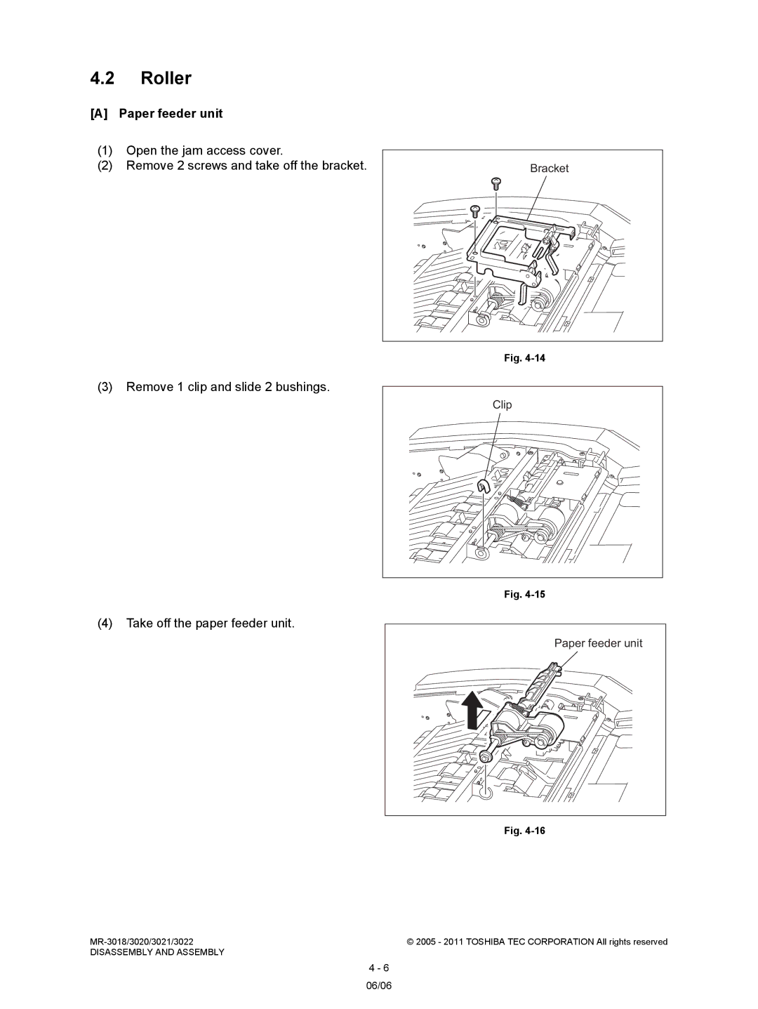 Toshiba MR-3018 Roller, Paper feeder unit, Remove 1 clip and slide 2 bushings, Take off the paper feeder unit, Clip 