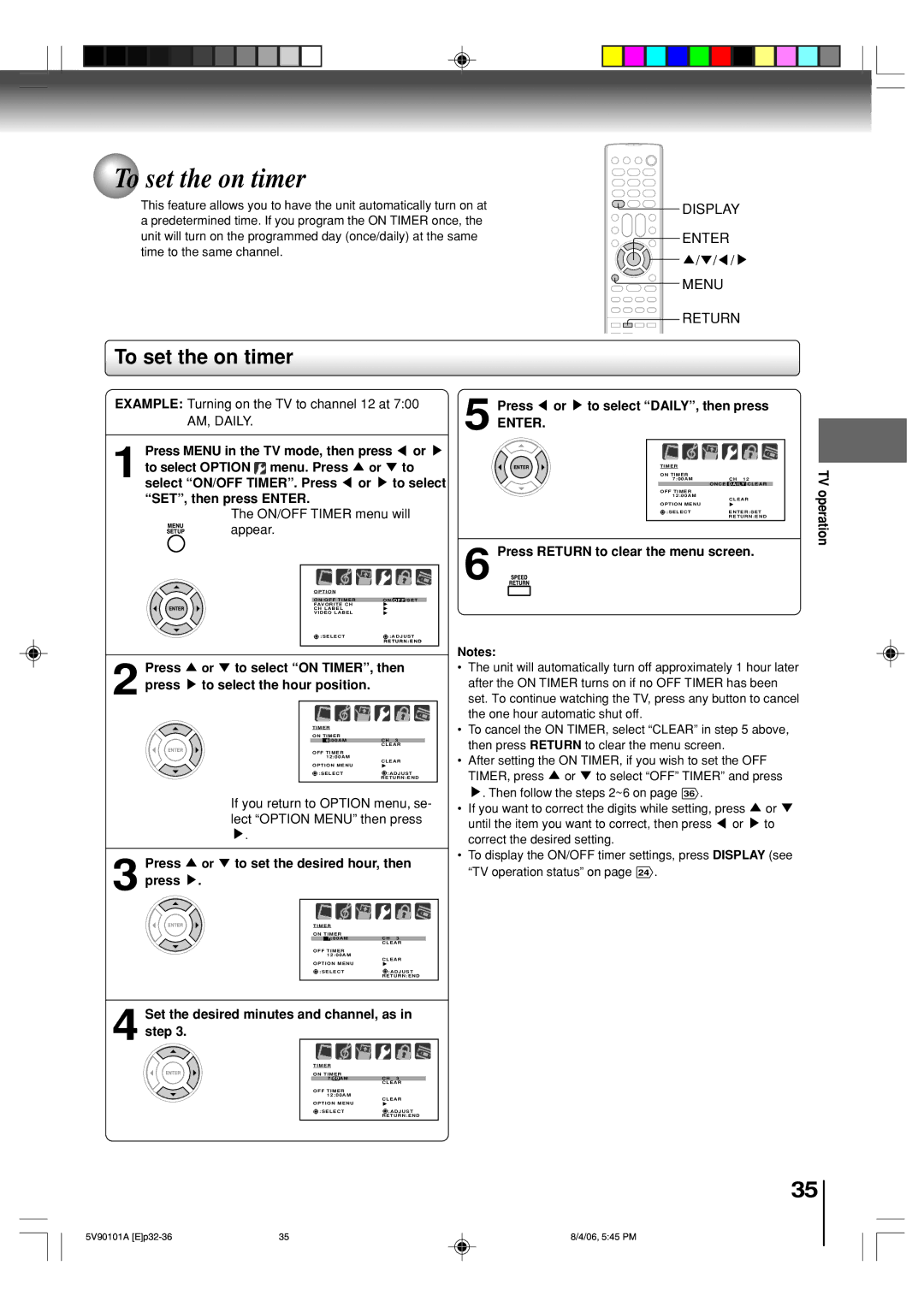 Toshiba MW26H82 To set the on timer, Press or to set the desired hour, then, Press or to select DAILY, then press 