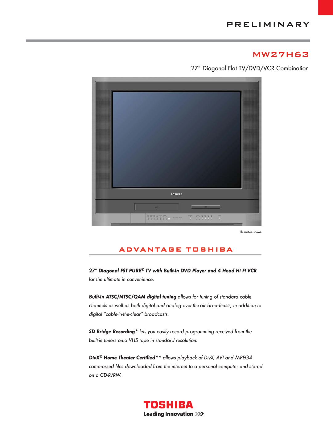 Toshiba MW27H63 manual Preliminary, Advantage Toshiba, 27” Diagonal Flat TV/DVD/VCR Combination 