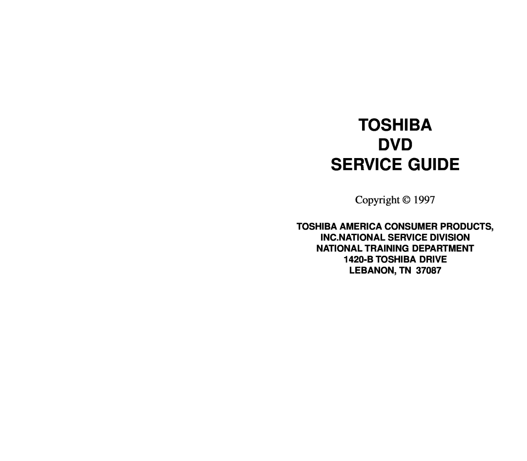 Toshiba NTDVT006BK manual Copyright, Toshiba Dvd Service Guide, Toshiba America Consumer Products 
