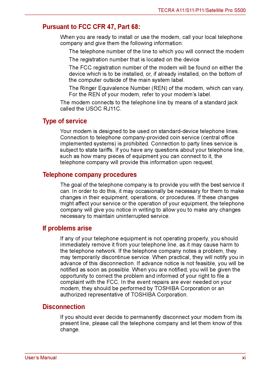 Toshiba A11 Pursuant to FCC CFR 47, Part, Type of service, Telephone company procedures, If problems arise, Disconnection 