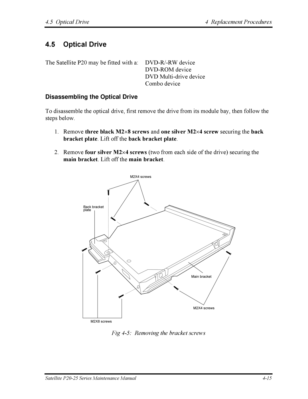 Toshiba P25 manual Optical Drive Replacement Procedures, Disassembling the Optical Drive, Removing the bracket screws 