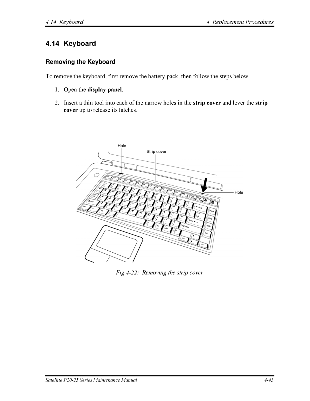 Toshiba P25 Keyboard Replacement Procedures, Removing the Keyboard, Open the display panel, Removing the strip cover 