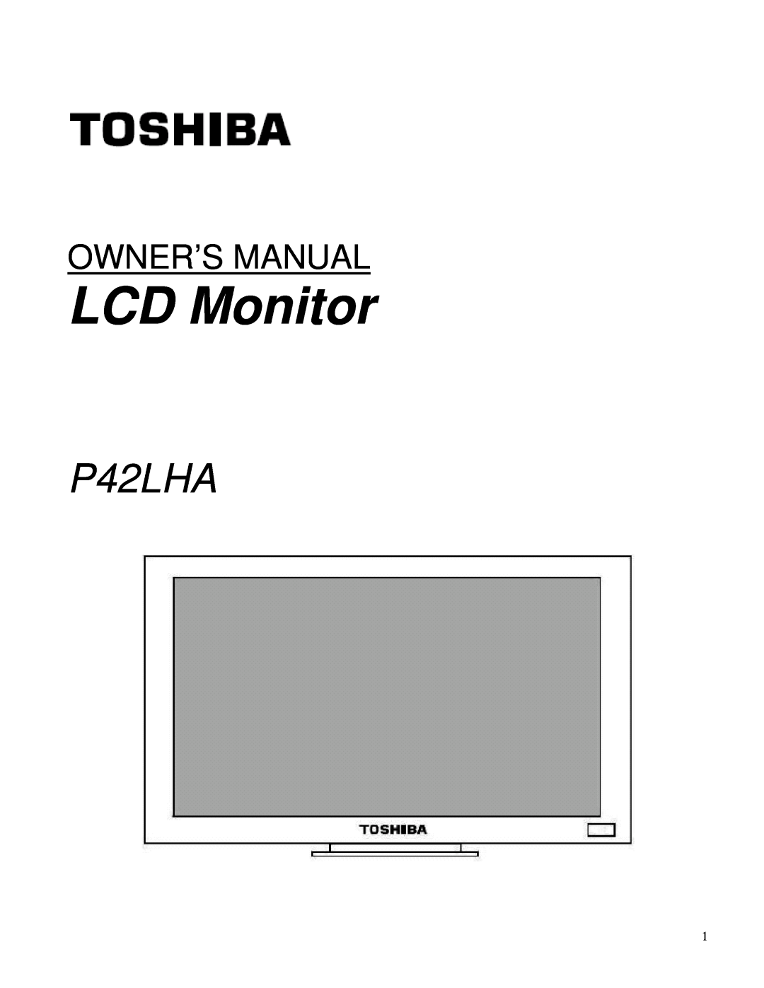 Toshiba P42LHA owner manual LCD Monitor, Owner’S Manual 