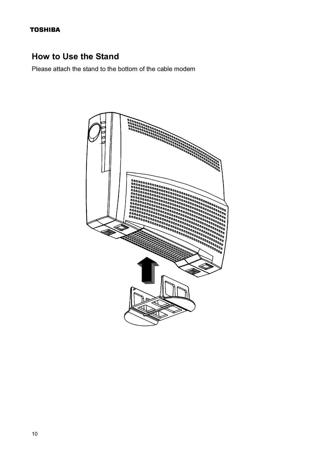 Toshiba PCX1000 owner manual Please attach the stand to the bottom of the cable modem 