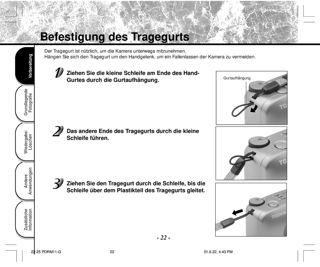 Toshiba PDR-M11 instruction manual Befestigung des Tragegurts, Ziehen Sie die kleine Schleife am Ende des Hand 