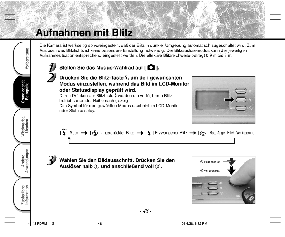 Toshiba PDR-M11 Aufnahmen mit Blitz, Wählen Sie den Bildausschnitt. Drücken Sie den, Auslöser halb 1 und anschließend voll 