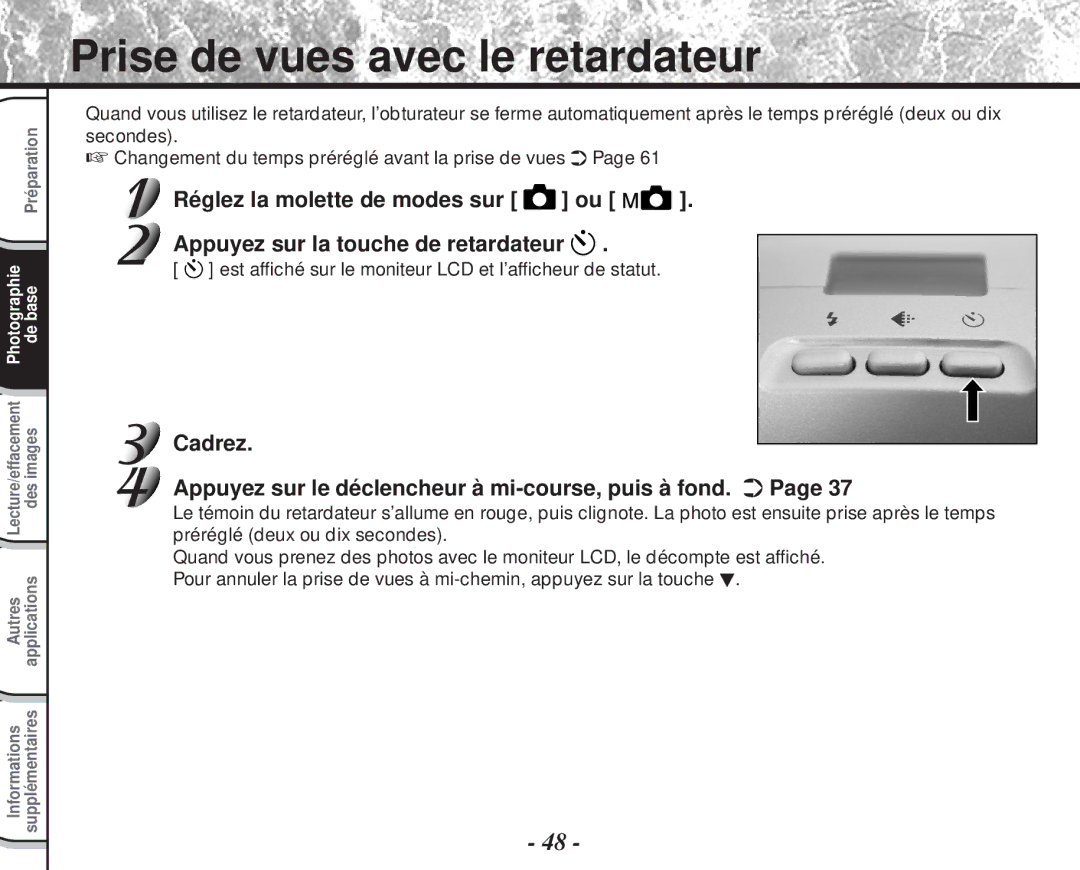 Toshiba PDR-M60 Prise de vues avec le retardateur, Cadrez Appuyez sur le déclencheur à mi-course, puis à fond 