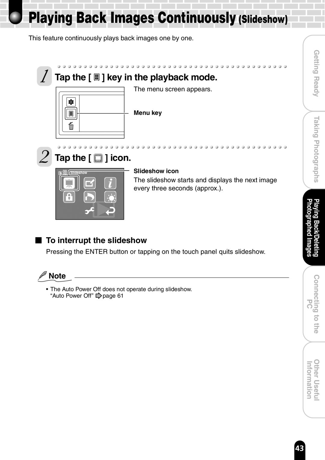 Toshiba PDR-T20 Playing Back Images Continuously Slideshow, Tap the key in the playback mode, To interrupt the slideshow 