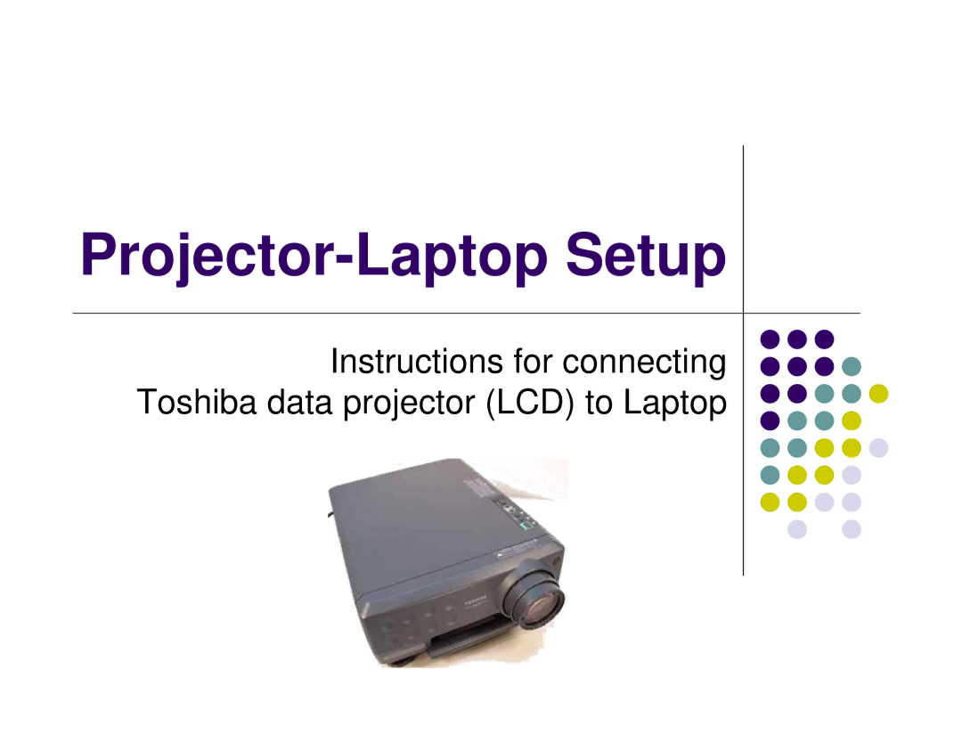 Toshiba manual Projector-Laptop Setup 