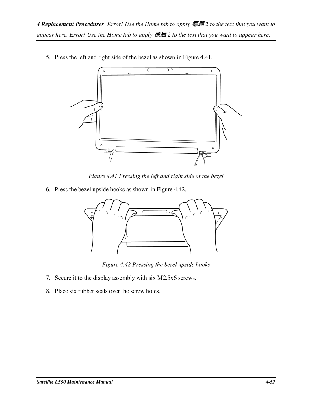 Toshiba PROL550 manual PresstheleftandrightsideofthebezelasshowninFigure4.41, PressthebezelupsidehooksasshowninFigure4.42 