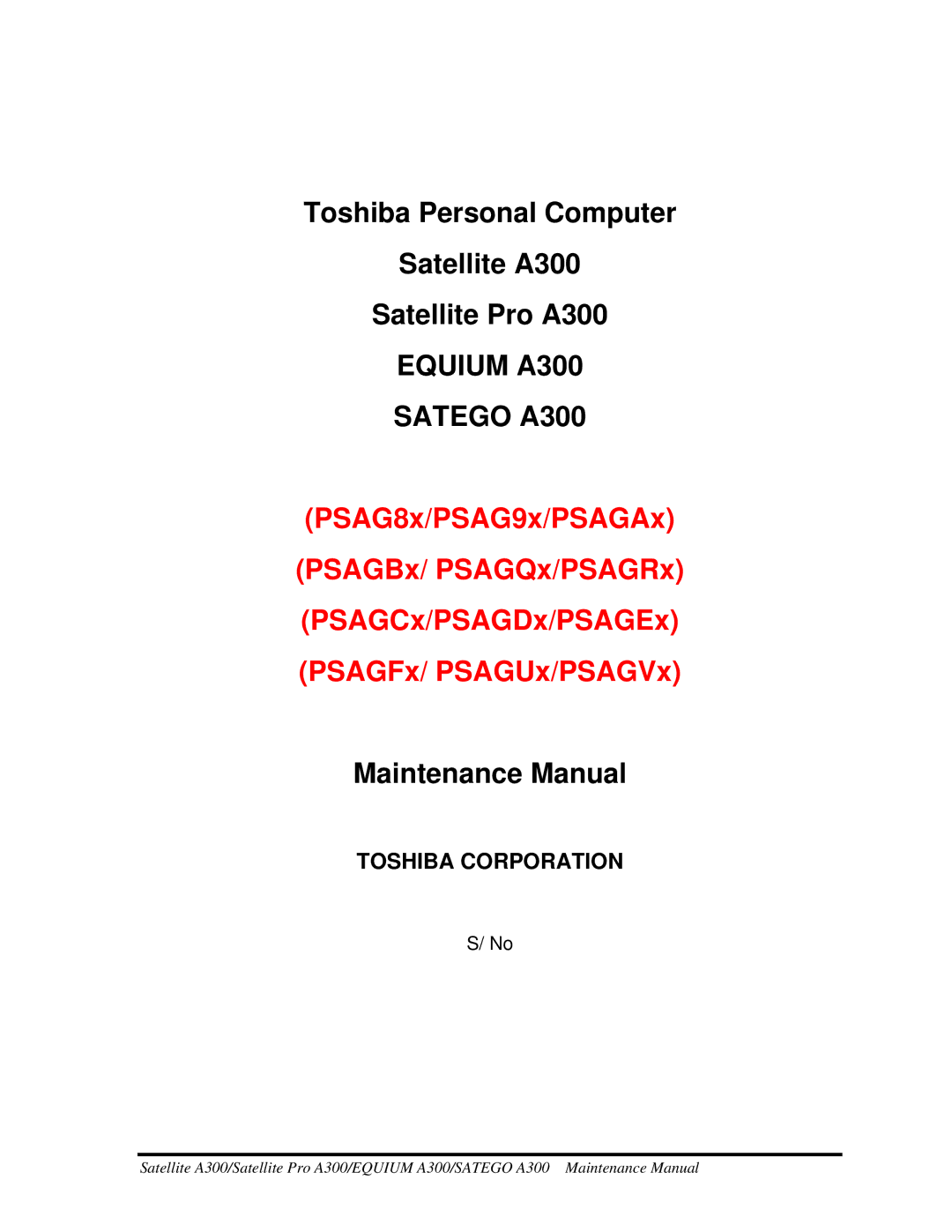 Toshiba PSAGBX, PSAGFX, PSAGAX, PSAGQX, PSAGRX, PSAGCX, PSAGVX, PSAG9X, PSAGUX, PSAGEX, PSAGDX manual Equium A300 Satego A300 