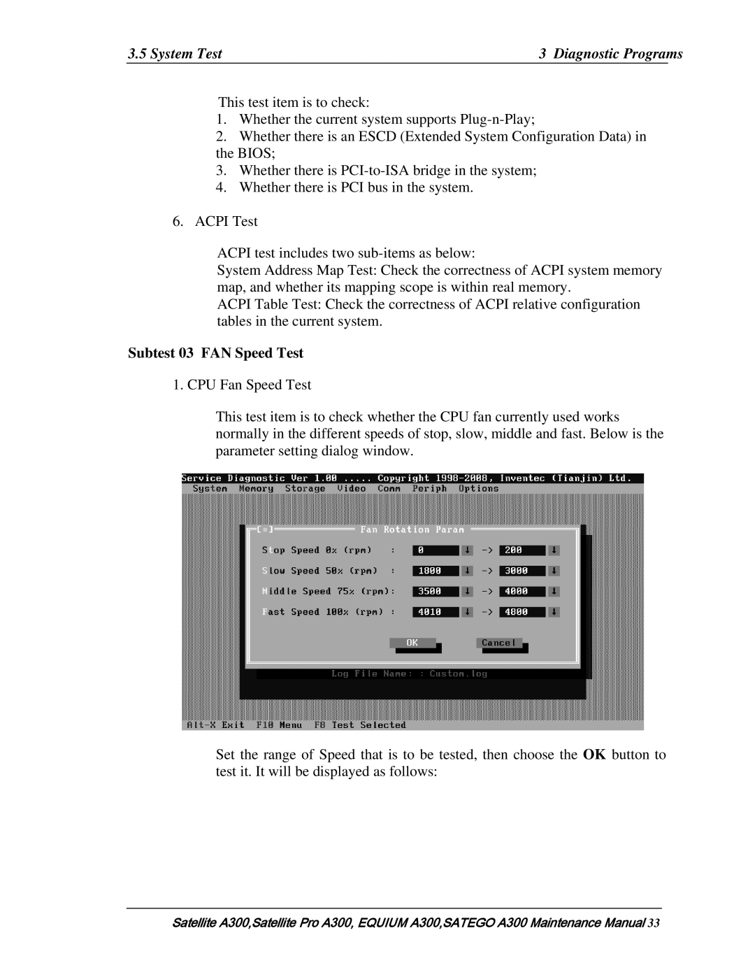 Toshiba PSAGBX, PSAGFX, PSAGAX, PSAGQX, PSAGRX, PSAGCX, PSAGVX, PSAG9X, PSAGUX, PSAGEX, PSAGDX manual Subtest 03 FAN Speed Test 