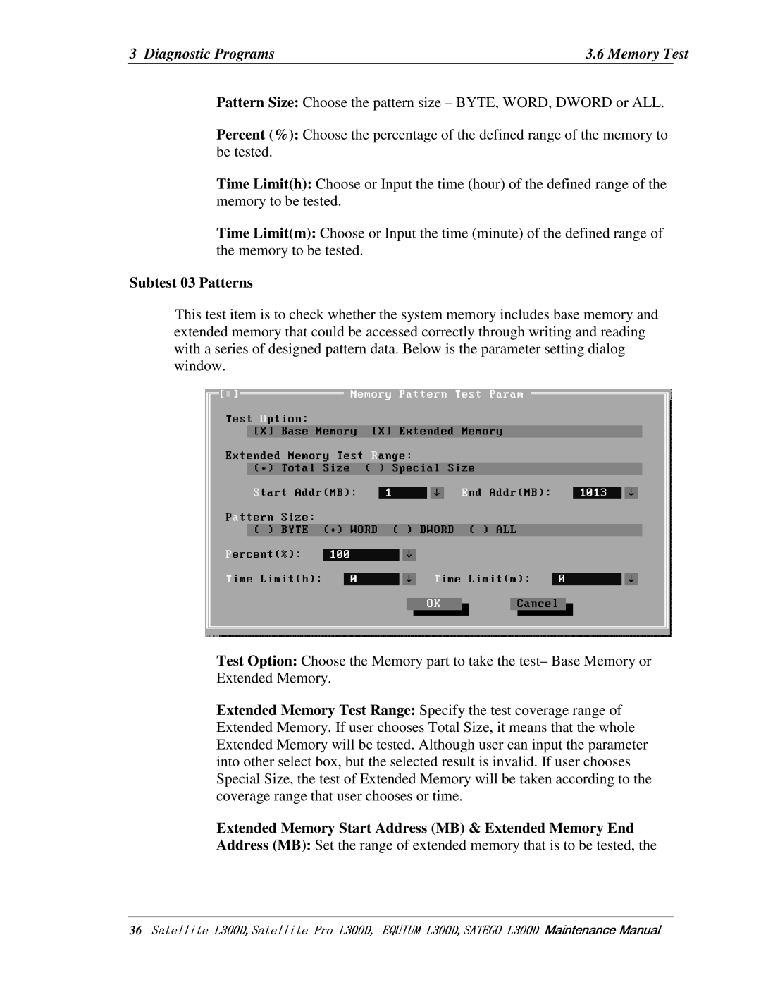 Toshiba EQUIUM L300D, SATEGO L300D 36       , PatternSizeChoosethepatternsize-BYTE,WORD,DWORDorALL 