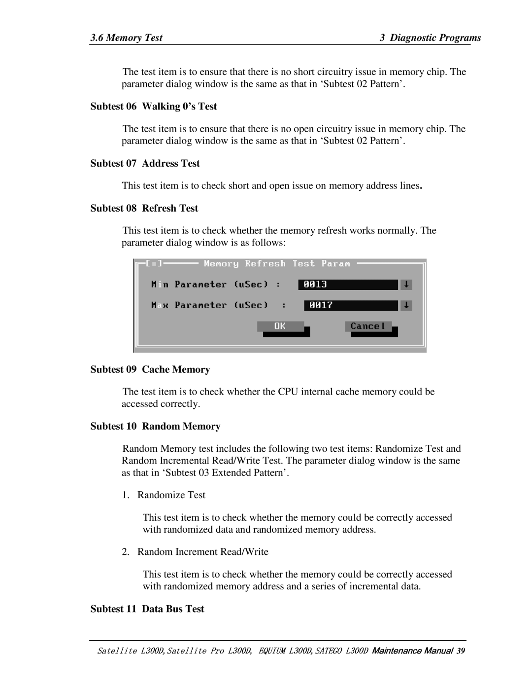 Toshiba EQUIUM L300D manual Subtest06Walking0’sTest, Subtest07AddressTest, Subtest08RefreshTest, Subtest09CacheMemory 