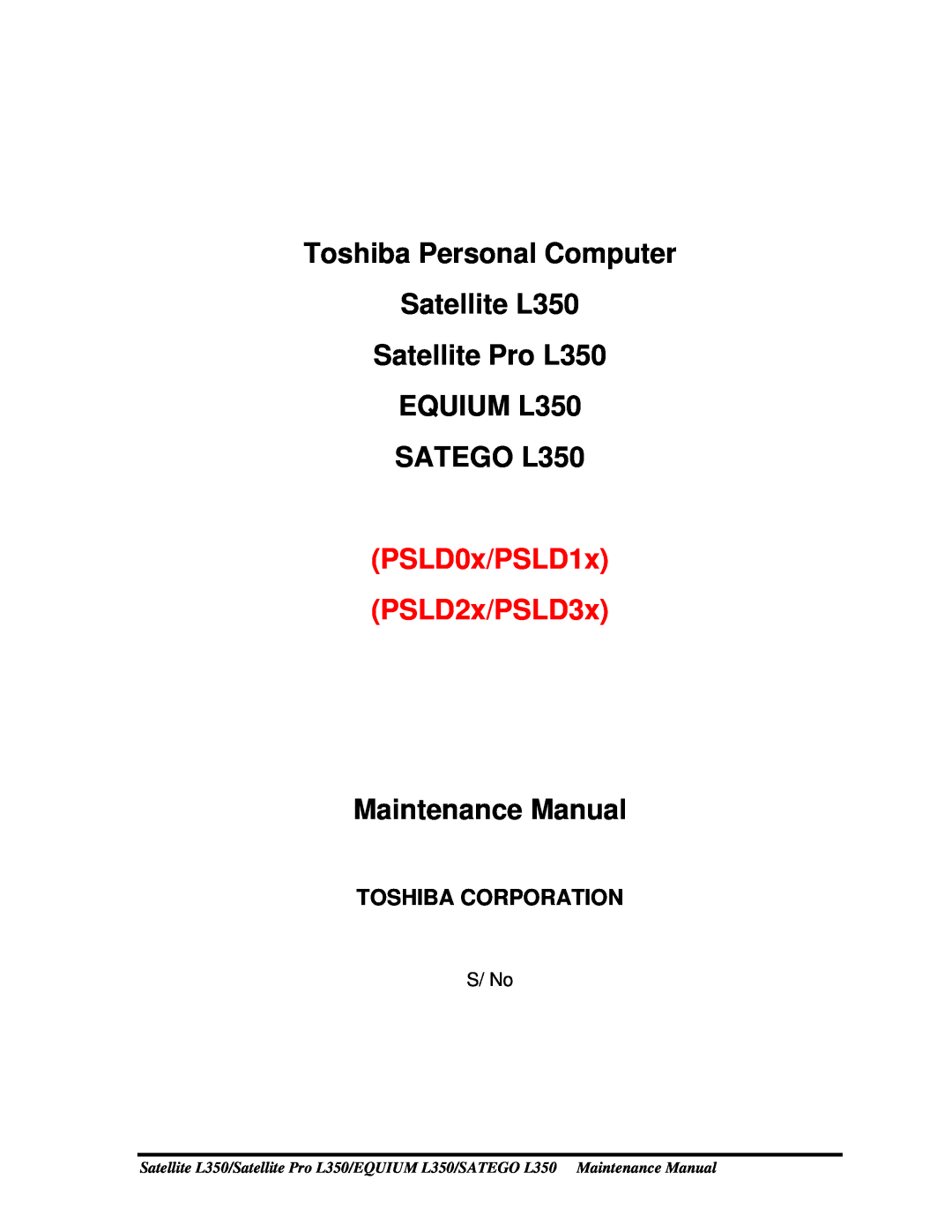 Toshiba PSLD2X, PSLD1X manual Toshiba Personal Computer Satellite L350 Satellite Pro L350, EQUIUM L350 SATEGO L350, S/ No 