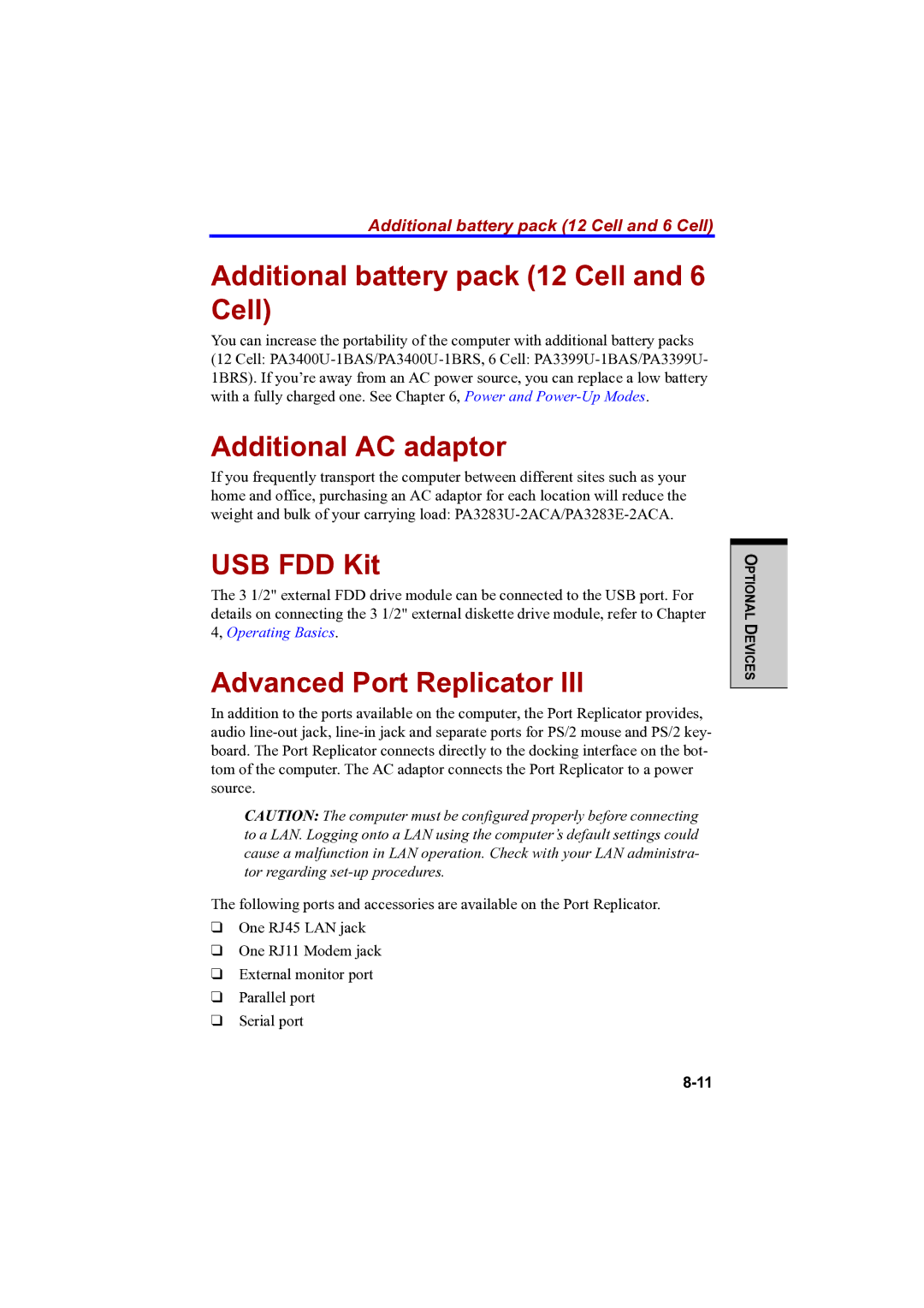 Toshiba PTA42 Additional battery pack 12 Cell and 6 Cell, Additional AC adaptor, USB FDD Kit, Advanced Port Replicator 