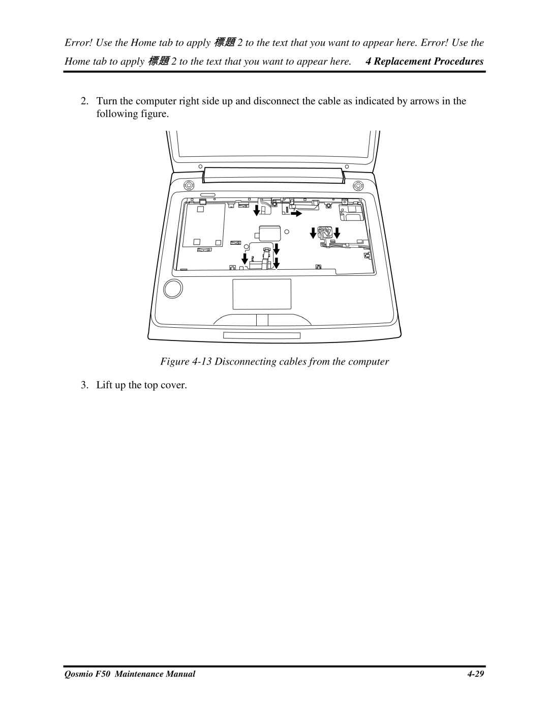 Toshiba Qosmio F50 manual 13Disconnectingcablesfromthecomputer, Liftupthetopcover 