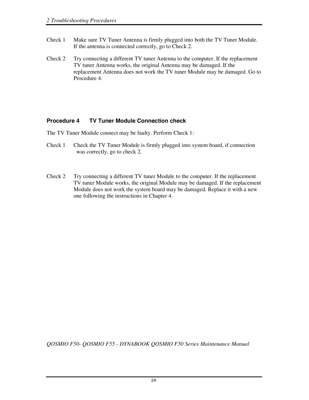 Toshiba Qosmio F50 manual Procedure4 TVTunerModuleConnectioncheck, TheTVTunerModuleconnectmaybefaulty.PerformCheck1 
