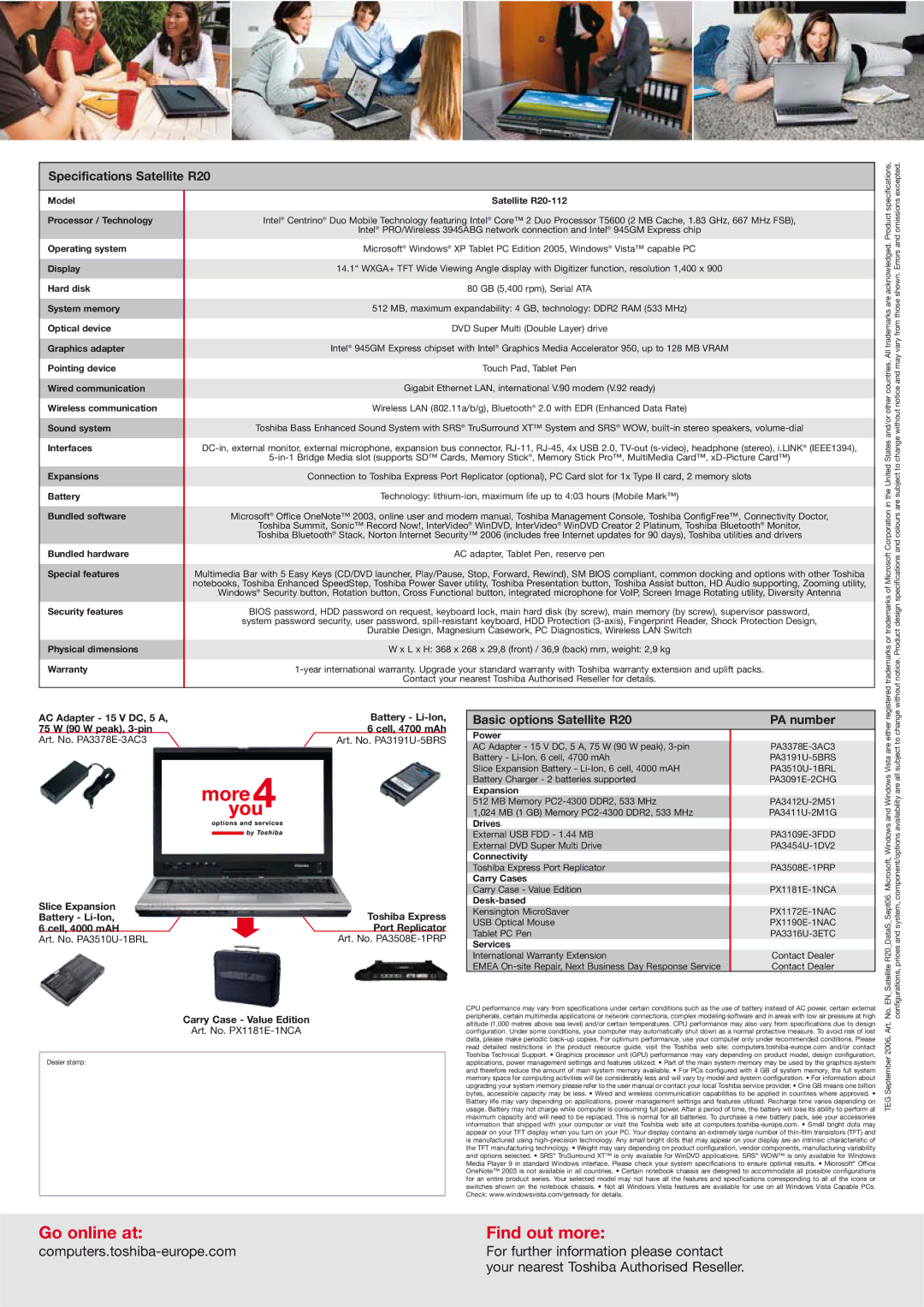 Toshiba Model Satellite R20-112 Processor / Technology, Operating system, Display, Hard disk, System memory, Interfaces 