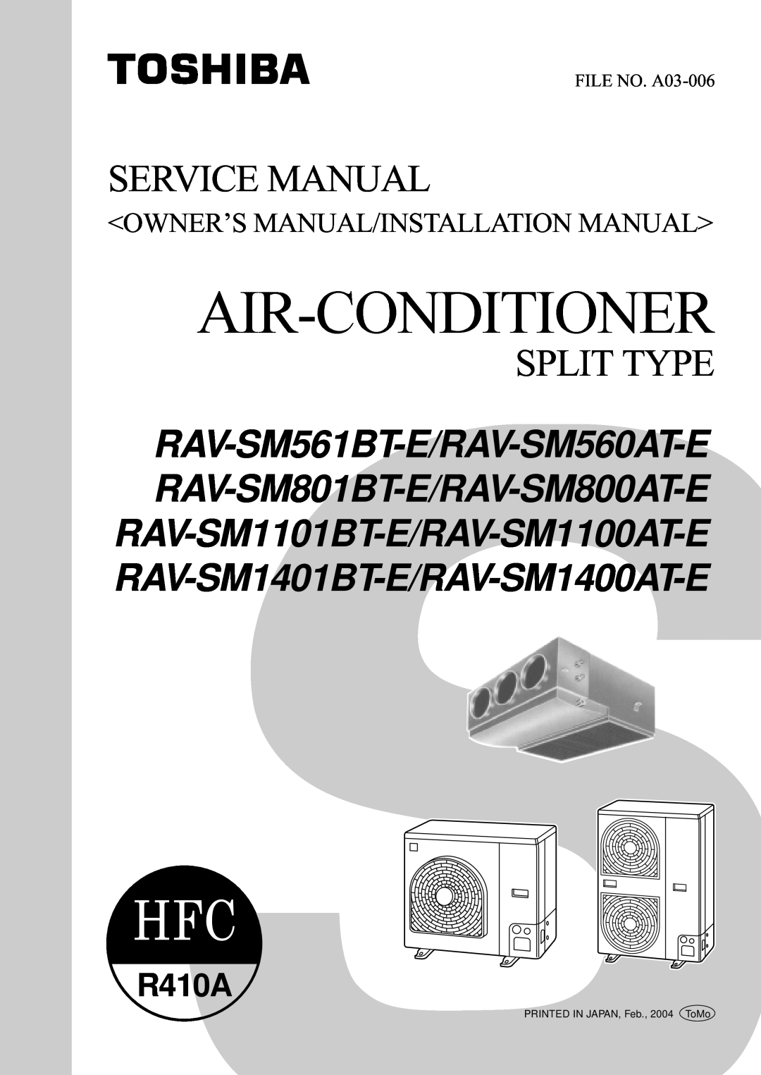 Toshiba R410A service manual Service Manual, Split Type, <Owner’S Manual/Installation Manual>, FILE NO. A03-006 