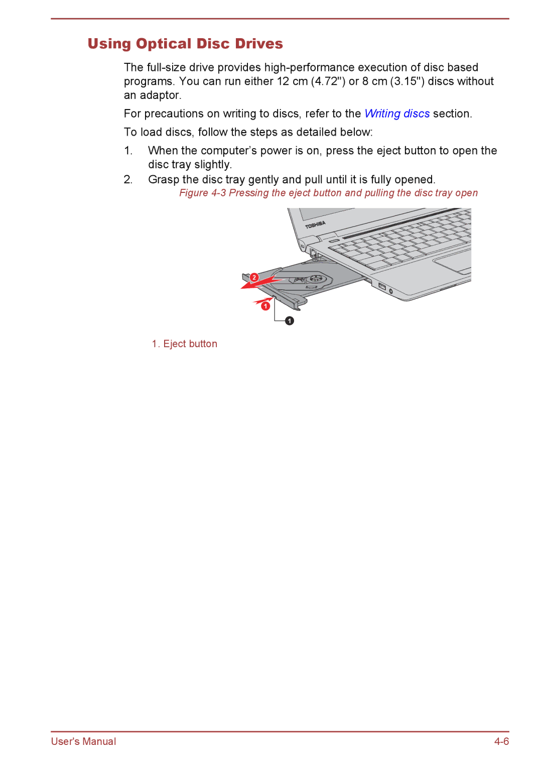 Toshiba C50-B, R50-B user manual Using Optical Disc Drives, Pressing the eject button and pulling the disc tray open 