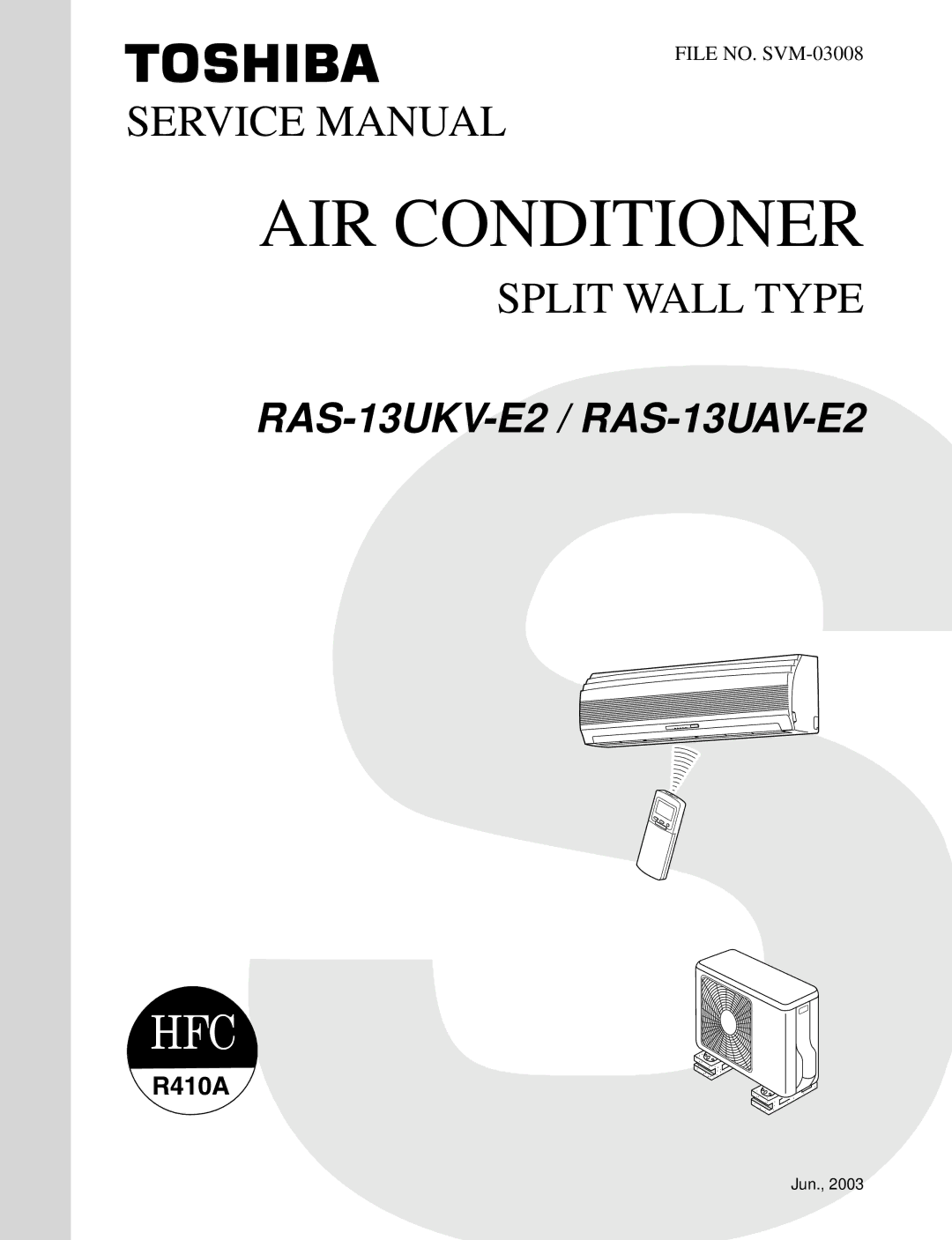 Toshiba RAS-13UKV-E2, RAS-13UAV-E2 service manual AIR Conditioner 