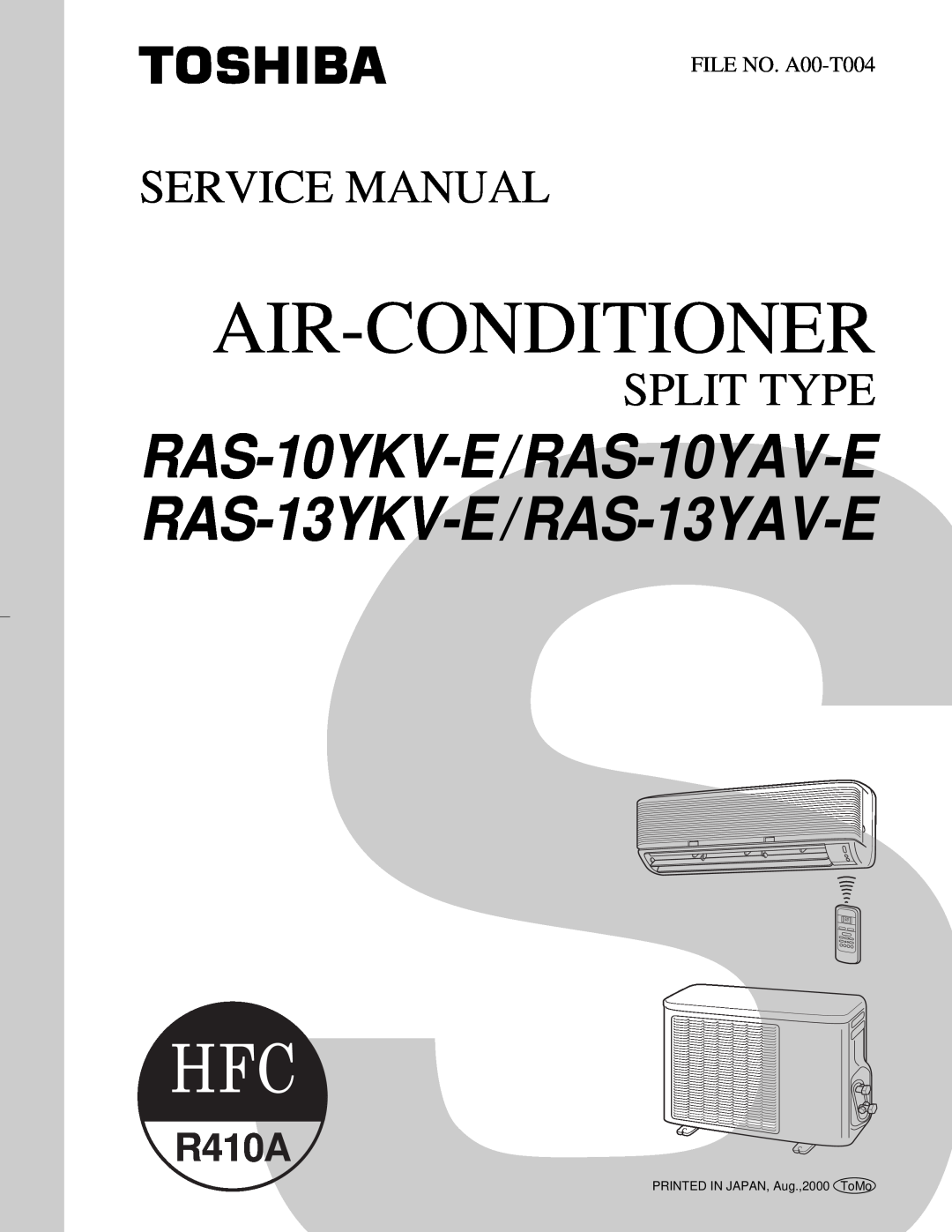 Toshiba service manual Air-Conditioner, RAS-10YKV-E /RAS-10YAV-E RAS-13YKV-E /RAS-13YAV-E, Split Type, R410A 