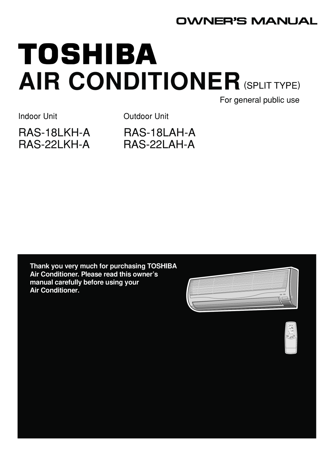 Toshiba owner manual Air Conditioner Split Type, RAS-18LKH-A RAS-18LAH-A RAS-22LKH-A RAS-22LAH-A, Indoor Unit 