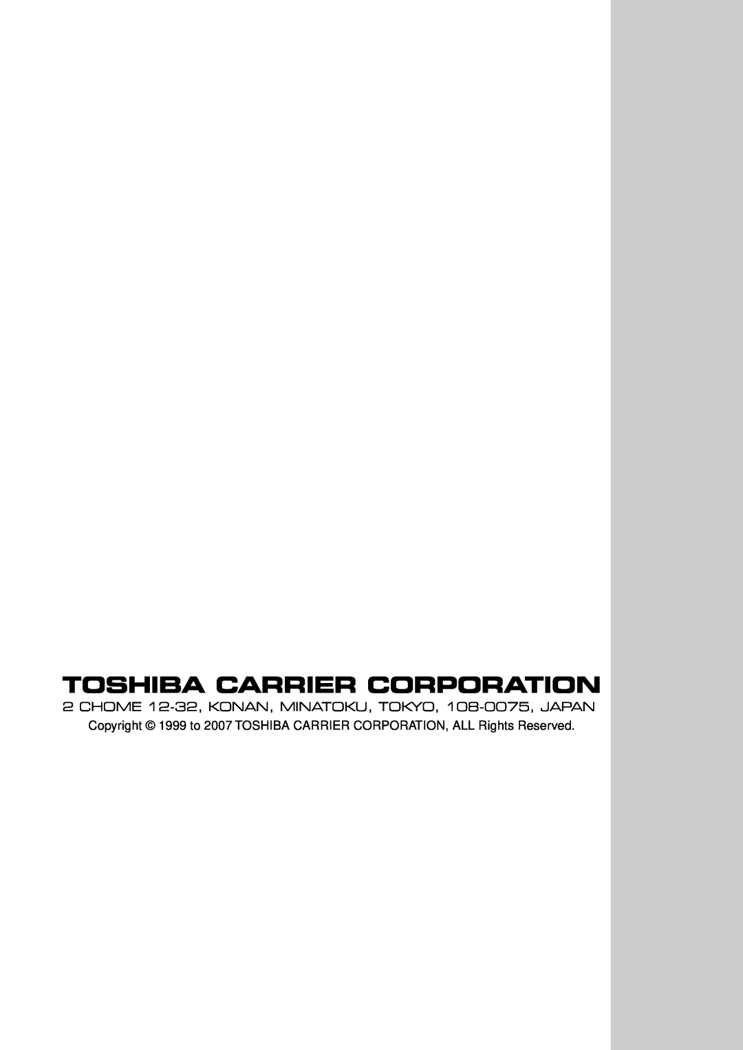 Toshiba RAV-SP1102UT-E, RAV-SM1102CT-E Toshiba Carrier Corporation, CHOME 12-32, KONAN, MINATOKU, TOKYO, 108-0075, JAPAN 