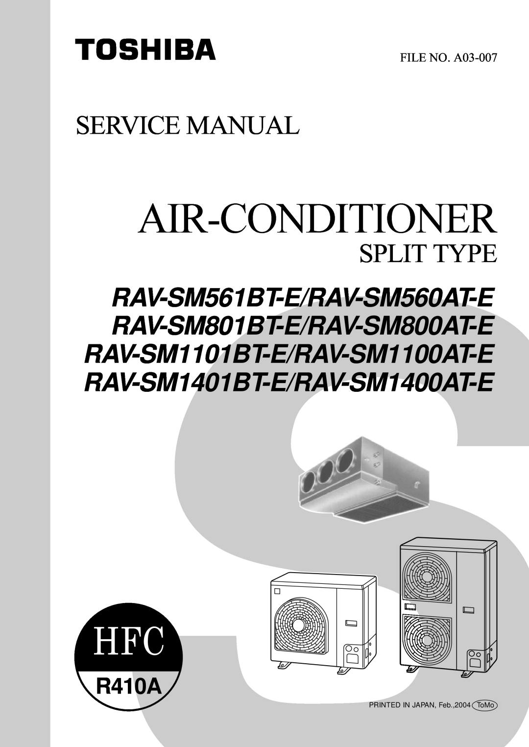 Toshiba RAV-SM1101BT-E, RAV-SM1400AT-E, RAV-SM1100AT-E service manual Service Manual Split Type, R410A, FILE NO. A03-007 