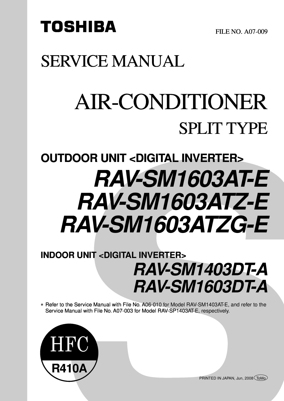 Toshiba RAV-SM1603ATZG-E service manual Outdoor Unit <Digital Inverter>, Indoor Unit <Digital Inverter>, FILE NO. A07-009 