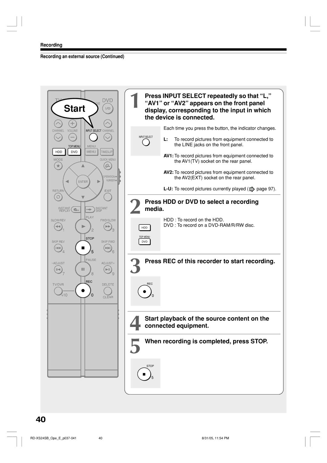 Toshiba RD-XS24SB owner manual Press HDD or DVD to select a recording media, Press REC of this recorder to start recording 