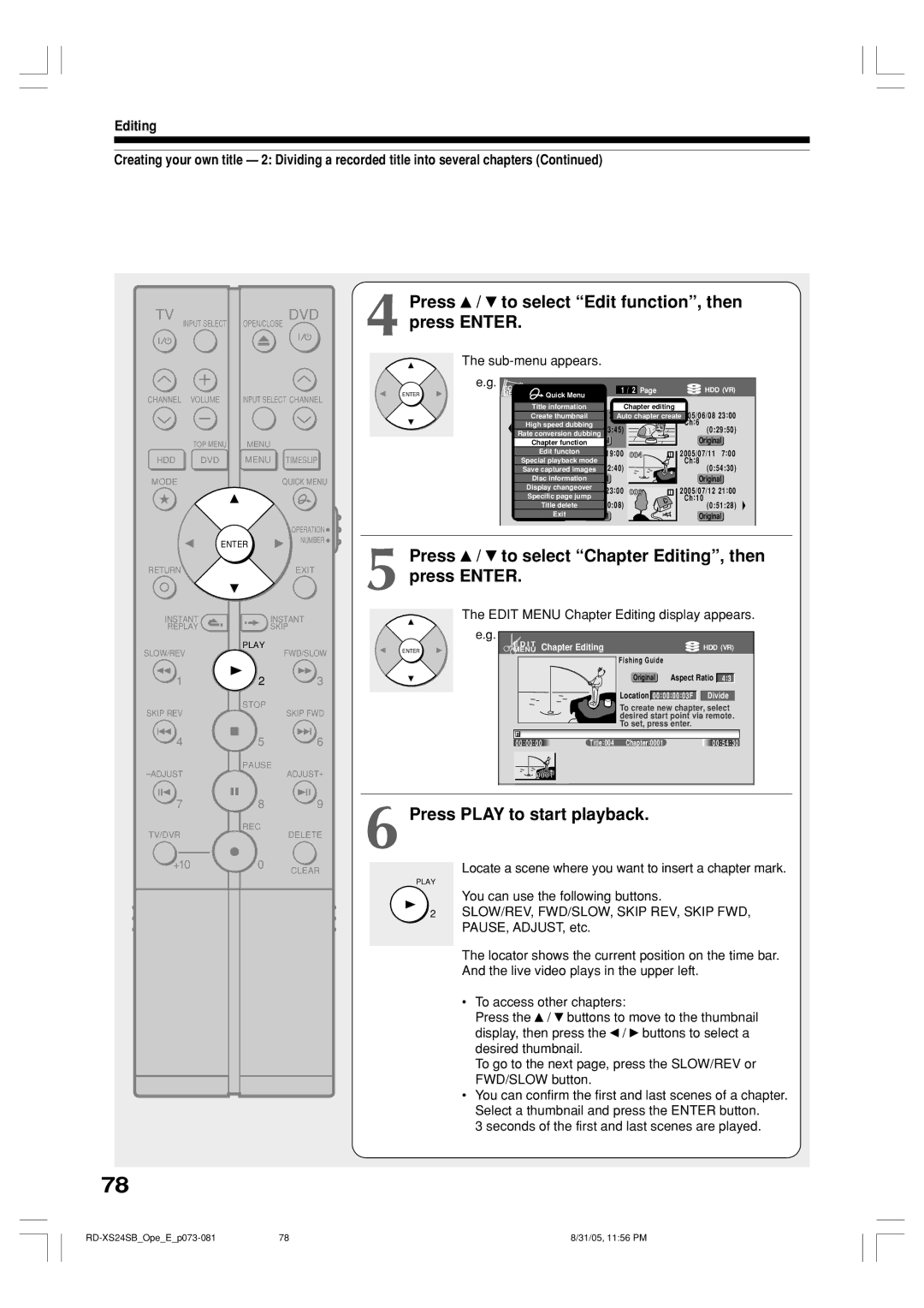 Toshiba RD-XS24SB Press / to select Edit function, then press Enter, Press / to select Chapter Editing, then press Enter 