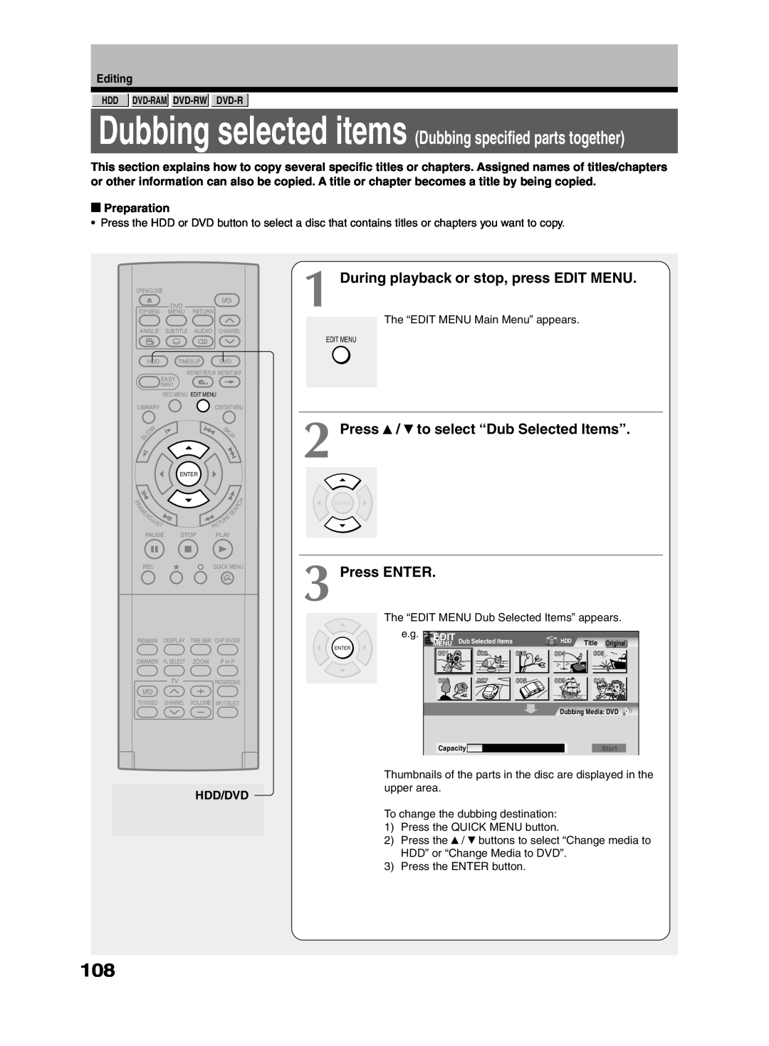 Toshiba RD-XS32SC During playback or stop, press EDIT MENU, Press / to select “Dub Selected Items”, Press ENTER, Hdd/Dvd 