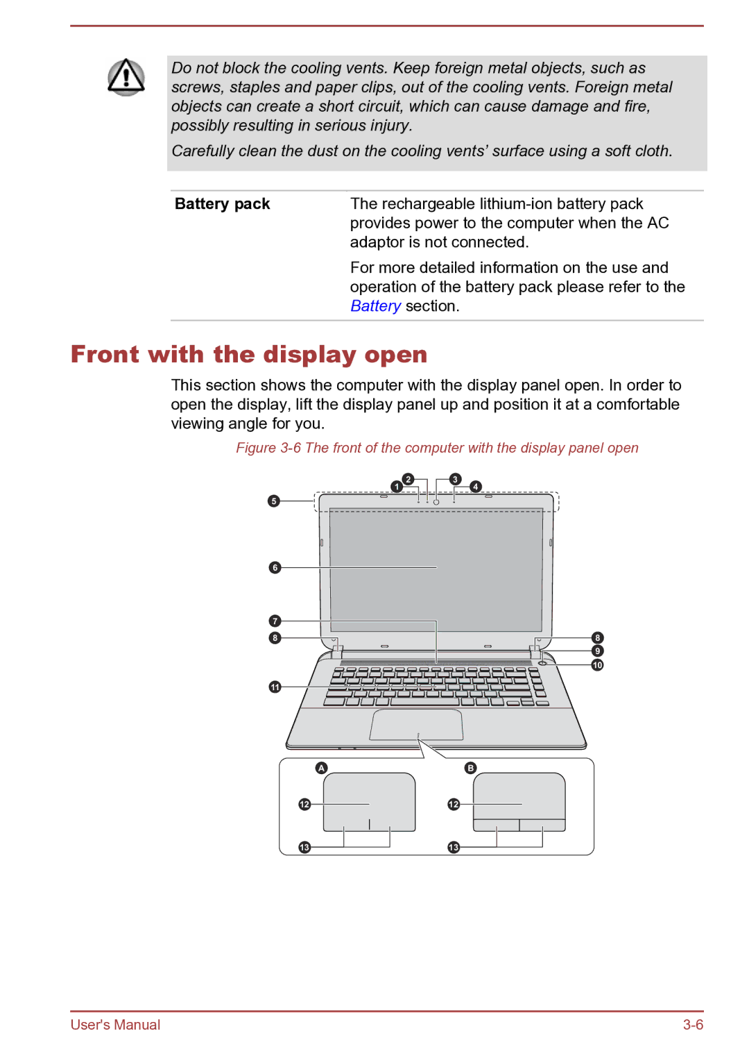 Toshiba C40Dt-B, S40D-B, S40Dt-B, S40t-B, S40-B, C45D-B, C45-B, C40t-B, C45Dt-B, C45t-B Front with the display open, Battery pack 