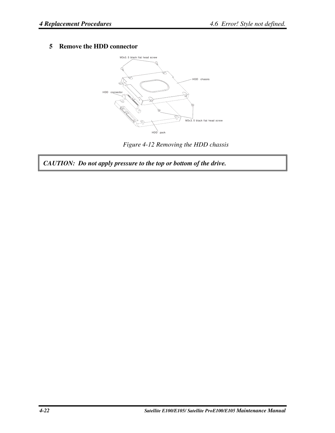 Toshiba SATELLITE E105 manual Replacement Procedures Error! Style not defined, Remove the HDD connector 